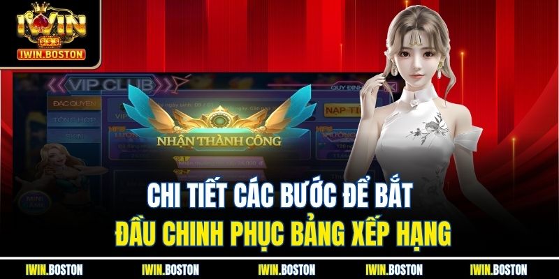 Chi tiết các bước để bắt đầu chinh phục bảng xếp hạng