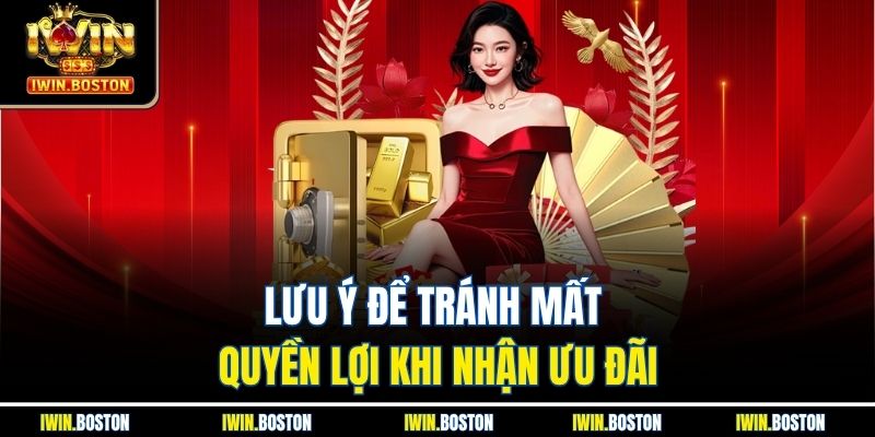 Lưu ý để tránh mất quyền lợi khi nhận ưu đãi