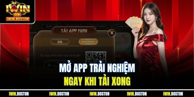Mở app trải nghiệm ngay khi tải xong 